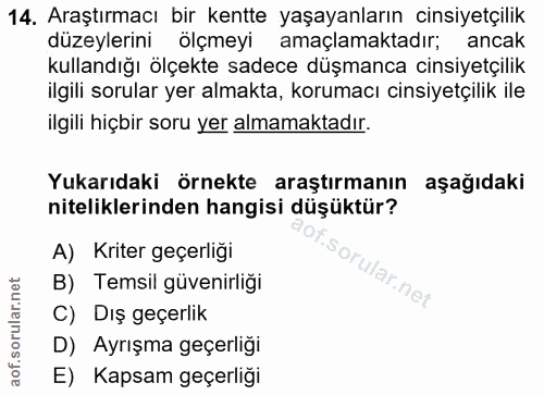 14. soru: Araştırmacı bir kentte yaşayanların cinsiyetçilik düzeylerini ölçmeyi amaçlamaktadır; ancak kullandığı ölçekte sadece…