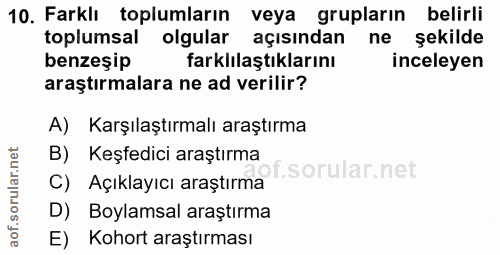 10. soru: Farklı toplumların veya grupların belirli toplumsal olgular açısından ne şekilde benzeşip farklılaştıklarını inceleye…