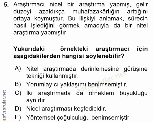 5. soru: Araştırmacı nicel bir araştırma yapmış, gelir düzeyi azaldıkça muhafazakärlığın arttığını ortaya koymuştur. Bu ilişki…