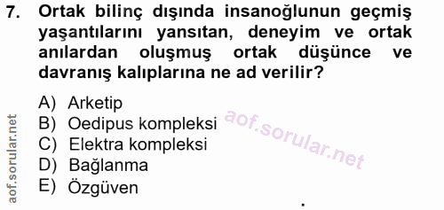 7. soru: Ortak bilinç dışında insanoğlunun geçmiş yaşantılarını yansıtan, deneyim ve ortak anılardan oluşmuş ortak düşünce ve…
