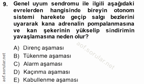 9. soru: Genel uyum sendromu ile ilgili aşağıdaki evrelerden hangisinde bireyin otonom sistemi harekete geçip salgı bezlerini…