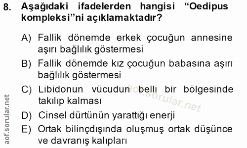 8. soru: Aşağıdaki ifadelerden hangisi "Oedipus kompleksi"ni açıklamaktadır? A) Fallik dönemde erkek çocuğun annesine aşırı ba…