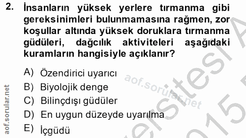2. soru: Insanların yüksek yerlere tırmanma gibi gereksinimleri bulunmamasına rağmen, zor koşullar altında yüksek doruklara tı…