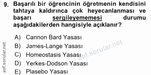 9. soru: Başarılı bir öğrencinin öğretmenin kendisini tahtaya kaldırınca çok heyecanlanması ve başarı sergileyememesi durumu a…