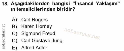 18. soru: Aşağıdakilerden hangisi "İnsancıl Yaklaşım" in temsilcilerinden biridir? A) Carl Rogers B) Karen Horney C) Sigmund Fr…