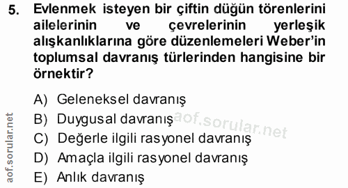5. soru: Evlenmek isteyen bir çiftin düğün törenlerini ailelerinin ve çevrelerinin yerleşik alışkanlıklarına göre düzenlemeler…