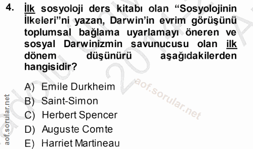 4. soru: ilk sosyoloji ders kitabı olan "Sosyolojinin Ilkeleri"ni yazan, Darwin'in evrim görüşünü toplumsal bağlama uyarlamayı…