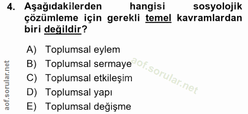 4. soru: Aşağıdakilerden hangisi sosyolojik çözümleme için gerekli temel kavramlardan biri değildir? B) Toplumsal sermaye of.…