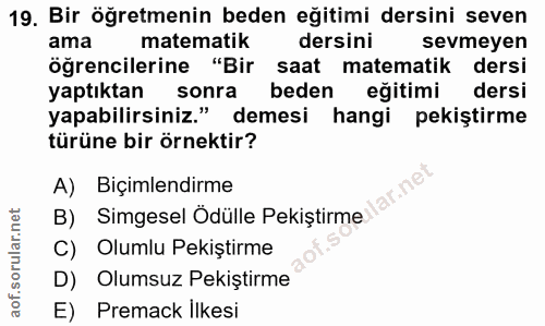 19. soru: Bir öğretmenin beden eğitimi dersini seven ama matematik dersini sevmeyen öğrencilerine "Bir saat matematik dersi yap…