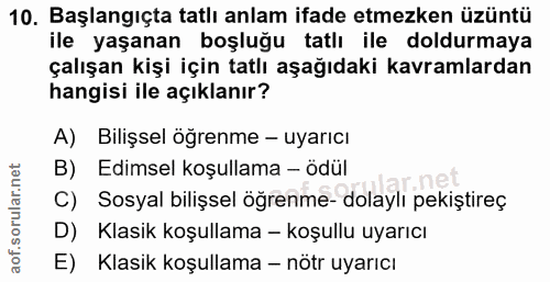 10. soru: Başlangıçta tatlı anlam ifade etmezken üzüntü ile yaşanan boşluğu tatlı ile doldurmaya çalışan kişi için tatlı aşağıd…