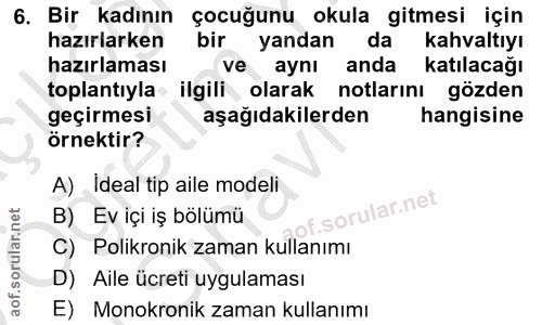 6. soru: Bir kadının çocuğunu okula gitmesi için hazırlarken bir yandan da kahvaltıyı hazırlaması aynı anda katılacağı toplant…