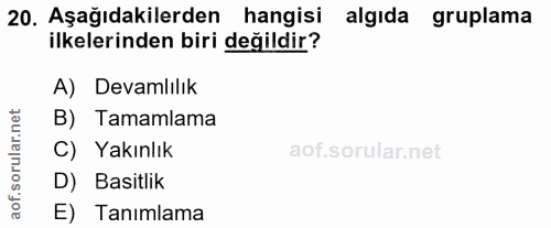 20. soru: Aşağıdakilerden hangisi algıda gruplama ilkelerinden biri değildir? A) Devamlılık rular.net B) Tamamlama C) Yakınlık…