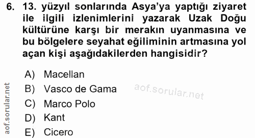 6. soru: 13. yüzyıl sonlarında Asya'ya yaptığı ziyaret ile ilgili izlenimlerini yazarak Uzak Doğu kültürüne karşı bir merakın…