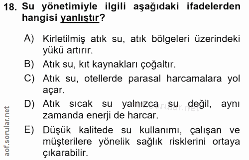 18. soru: Su yönetimiyle ilgili aşağıdaki ifadelerden hangisi yanlıştır? A) Kirletilmiş atık su, atık bölgeleri üzerindeki yükü…