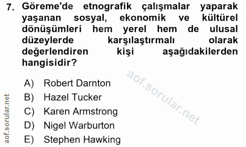 7. soru: Göreme'de etnografik çalışmalar yaparak yaşanan sosyal, ekonomik ve kültürel dönüşümleri hem yerel hem de ulusal düze…