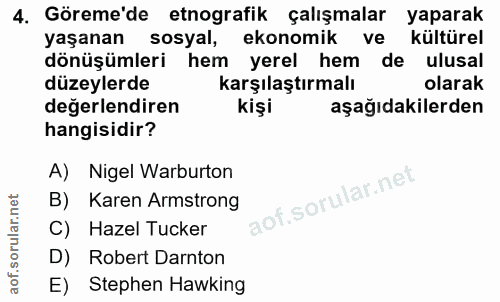 4. soru: Göreme'de etnografik çalışmalar yaparak yaşanan sosyal, ekonomik ve kültürel dönüşümleri hem yerel hem de ulusal düze…