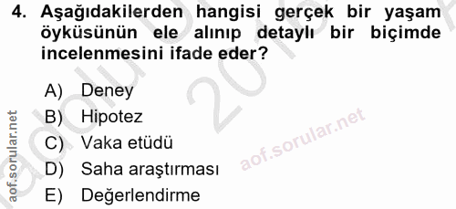 4. soru: Aşağıdakilerden hangisi gerçek bir yaşam öyküsünün ele alınıp detaylı bir biçimde incelenmesini ifade eder? A) Deney…