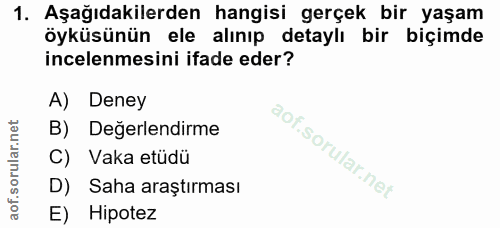 1. soru: Aşağıdakilerden hangisi gerçek bir yaşam öyküsünün ele alınıp detaylı bir biçimde incelenmesini ifade eder? A) Deney…