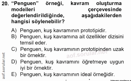 20. soru: "Penguen" örneği, kavram oluşturma modelleri çerçevesinde değerlendirildiğinde, aşağıdakilerden hangisi söylenebilir?…