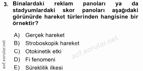 3. soru: Binalardaki reklam panoları ya da stadyumlardaki skork panoları aşağıdaki görünürde hareket türlerinden hangisine bir…