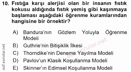 10. soru: Fıstığa karşı alerjisi olan bir insanın fıstık kokusu aldığında fıstık yemiş gibi kaşınmaya başlaması aşağıdaki öğren…