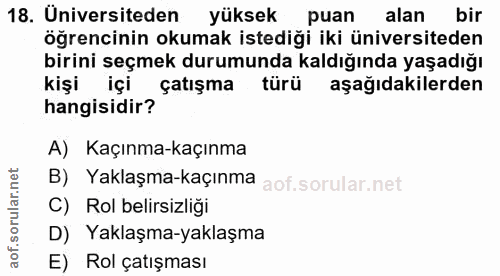 18. soru: Üniversiteden yüksek puan alan bir öğrencinin okumak istediği iki üniversiteden birini seçmek durumunda kaldığında ya…