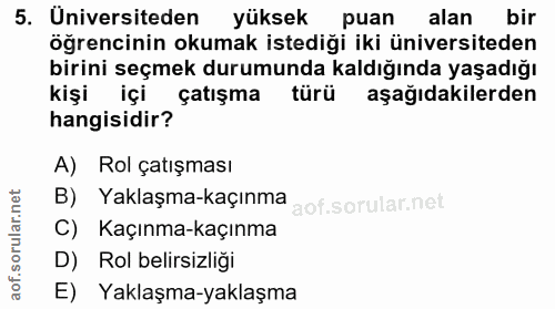 5. soru: Universiteden yüksek puan alan bir öğrencinin okumak istediği iki üniversiteden birini seçmek durumunda kaldığında ya…