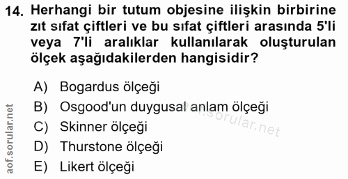 14. soru: Herhangi bir tutum objesine ilişkin birbirine zıt sıfat çiftleri ve bu sıfat çiftleri arasında 5 li veya 7'li aralıkl…