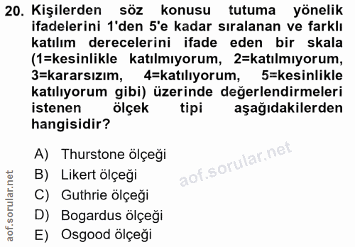 20. soru: Kişilerden konusu tutuma yönelik ifadelerini 'den 5'e kadar sıralanan ve farklı katılım derecelerini ifade eden bir s…