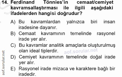 14. soru: Ferdinand Tönnies'in cemaat/cemiyet kavramsallaştırması ile ilgili aşağıdaki ifadelerden hangisi doğrudur? A) Bu kavr…