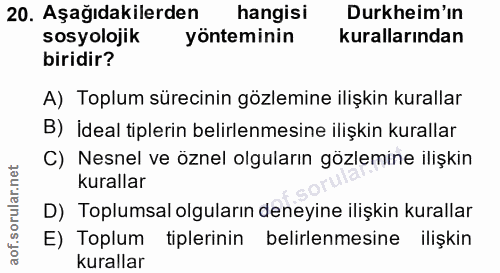 20. soru: Aşağıdakilerden hangisi Durkheim'ın sosyolojik yönteminin kurallarından biridir? A) Toplum sürecinin gözlemine ilişki…