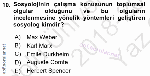 10. soru: Sosyolojinin çalışma konusunun toplumsal olgular olduğunu ve bul olguların incelenmesine yönelik yöntemleri geliştire…