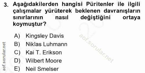 3. soru: Aşağıdakilerden hangisi Püritenler ile ilgili çalışmalar yürüterek beklenen davranışların sınırlarının nasil değiştiğ…