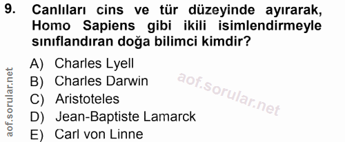 9. soru: Canlıları cins ve tür düzeyinde ayırarak, Homo Sapiens gibi ikili isimlendirmeyle sınıflandıran doğa bilimci kimdir?…