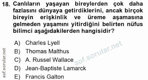 18. soru: Canlıların yaşayan bireylerden çok daha fazlasını dünyaya getirdiklerini, ancak birçok bireyin erişkinlik ve üreme aş…