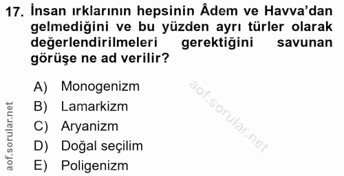 17. soru: Insan ırklarının hepsinin Ådem ve Havva'dan gelmediğini ve bu yüzden ayrı türler olarak değerlendirilmeleri gerektigi…