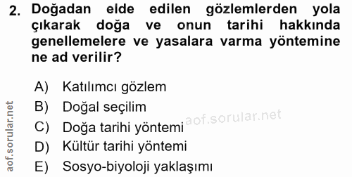 2. soru: Doğadan elde edilen gözlemlerden yola çıkarak doğa ve onun tarihi hakkında genellemelere ve yasalara varma yöntemine…