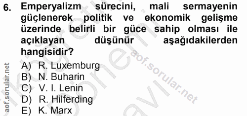 6. soru: Emperyalizm sürecini, mali sermayenin güçlenerek politik ve ekonomik gelişme üzerinde belirli bir güce sahip olması i…