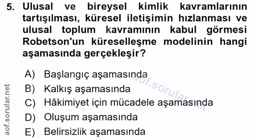 5. soru: Ulusal ve bireysel kimlik kavramlarının tartışılması, küresel iletişimin hızlanması ve ulusal toplum kavramının kabul…