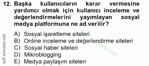 12. soru: Başka kullanıcıların karar vermesine yardımcı olmak için kullanıcı inceleme ve değerlendirmelerini yayımlayan sosyal…