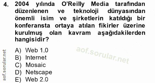 4. soru: 2004 yılında O'Reilly Media tarafından düzenlenen ve teknoloji dünyasından önemli isim ve şirketlerin katıldığı bir k…