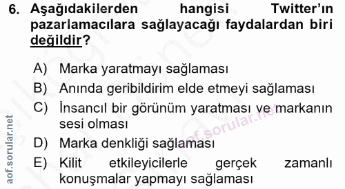6. soru: Aşağıdakilerden hangisi Twitter'ın pazarlamacılara sağlayacağı faydalardan biri değildir? A) Marka yaratmayı sağlamas…