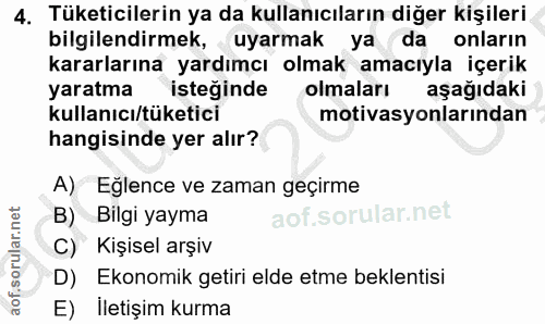 4. soru: Tüketicilerin ya da kullanıcıların diğer kişileri bilgilendirmek, uyarmak ya da onların kararlarına yardımcı olmak am…