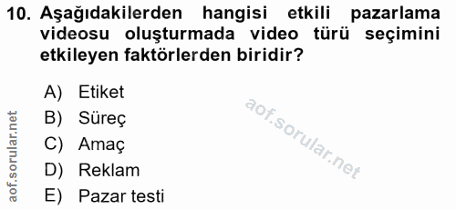 10. soru: Aşağıdakilerden hangisi etkili pazarlama videosu oluşturmada video türü seçimini etkileyen faktörlerden biridir? A) E…