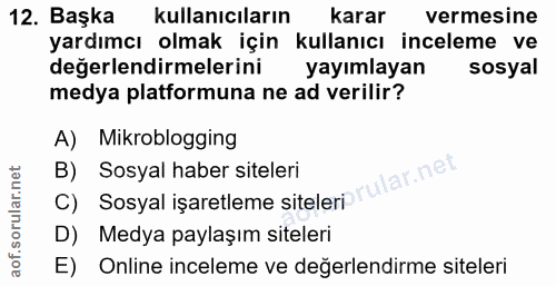 12. soru: Başka kullanıcıların karar vermesine yardımcı olmak için kullanıcı inceleme ve değerlendirmelerini yayımlayan sosyal…
