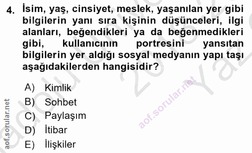 4. soru: İsim, yaş, cinsiyet, meslek, yaşanılan yer gibi bilgilerin yanı sıra kişinin düşünceleri, ilgi alanları, beğendikleri…