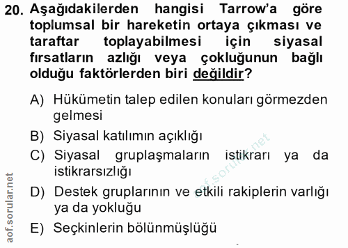 20. soru: Aşağıdakilerden hangisi Tarrow'a göre toplumsal bir hareketin ortaya çıkması ve taraftar toplayabilmesi için siyasal…