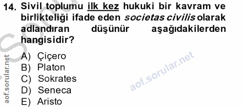 14. soru: Sivil toplumu ilk kez hukuki bir kavram ve birlikteliği ifade eden societas civilis olarak adlandıran düşünür aşağıda…