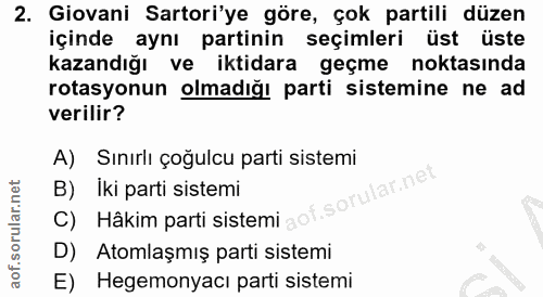2. soru: Giovani Sartori'ye göre, çok partili düzen içinde aynı partinin seçimleri üst üste kazandığı ve iktidara geçme noktas…