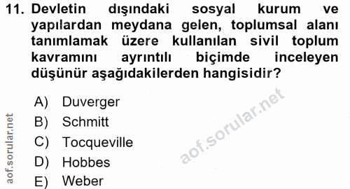 11. soru: Devletin dışındaki sosyal kurum ve yapılardan meydana gelen, toplumsal alanı tanımlamak üzere kullanılan sivil toplum…